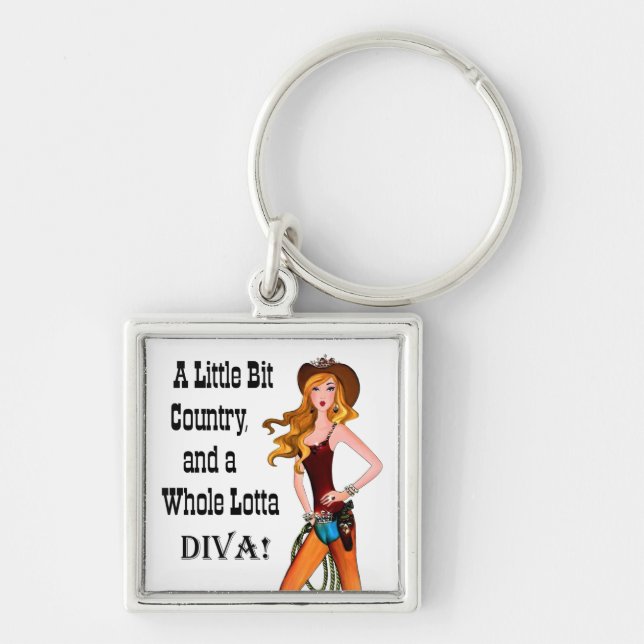Little Bit Country and a Whole Lotta DIVA! Key Ring (Front)