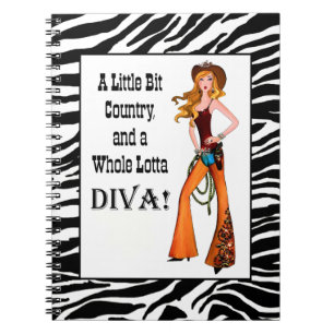 Little Bit Country and a Whole Lotta DIVA! Noteboo Notebook