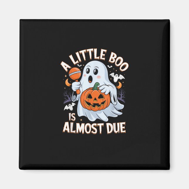 Little Boo Is Almost Due Cute Halloween Pregnancy  Magnet (Front)