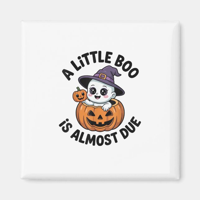 Little Boo Is Almost Due Cute Halloween Pregnancy  Magnet (Front)