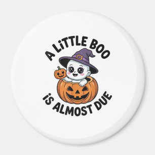 Little Boo Is Almost Due Cute Halloween Pregnancy  Magnet