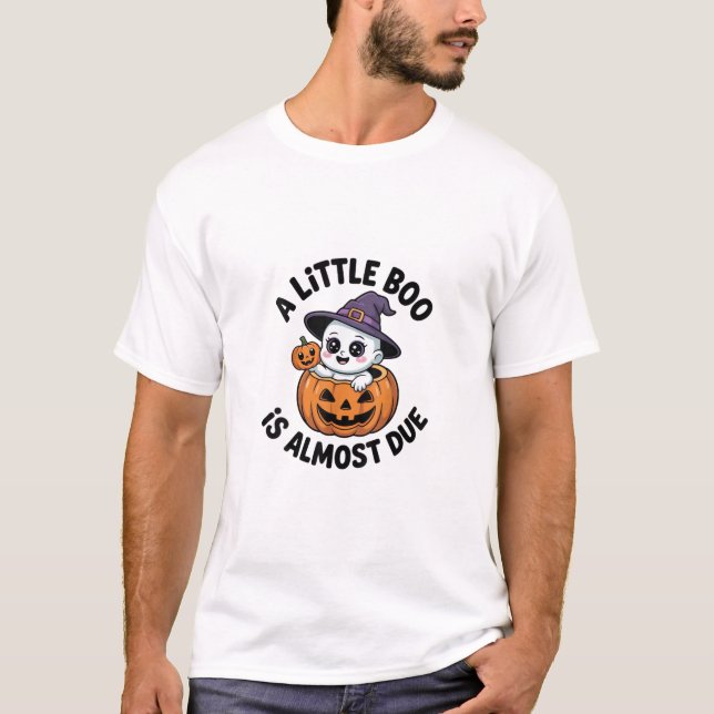 Little Boo Is Almost Due Cute Halloween Pregnancy  T-Shirt (Front)