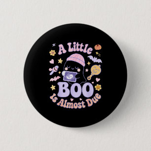 Little Boo Is Almost Due Fun Halloween Cute Pregna 6 Cm Round Badge