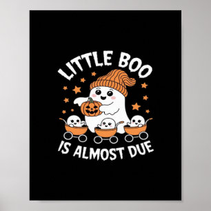 Little Boo Is Almost Due - Halloween Pregnancy Rev Poster
