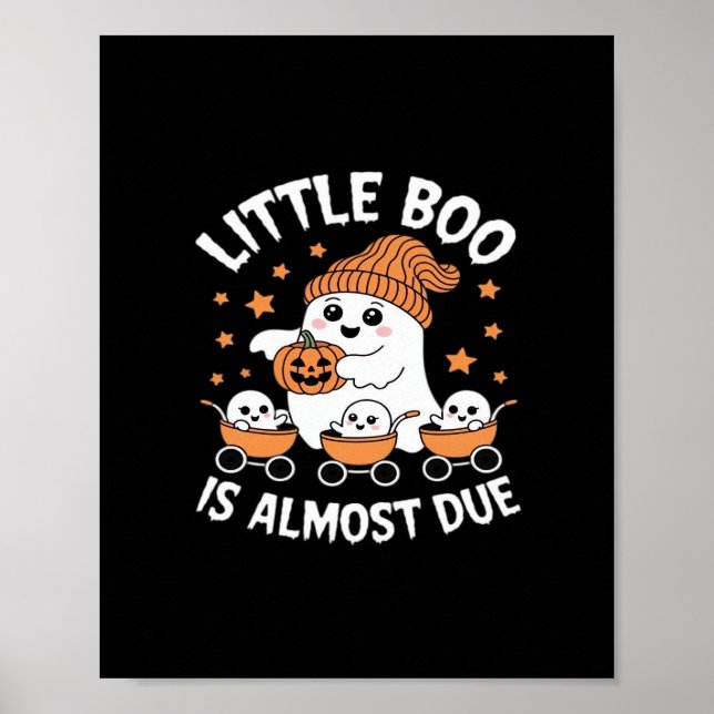 Little Boo Is Almost Due - Halloween Pregnancy Rev Poster (Front)
