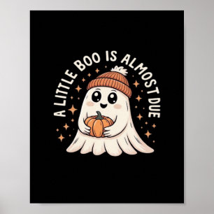 Little Boo Is Almost Due Halloween Pregnancy Revea Poster