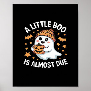 Little Boo Is Almost Due Halloween Pregnancy Revea Poster