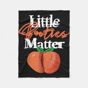 Little Booties Matter Shirt Funny Hip Hop Clothing Fleece Blanket