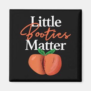 Little Booties Matter Shirt Funny Hip Hop Clothing Magnet