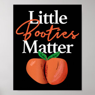 Little Booties Matter Shirt Funny Hip Hop Clothing Poster