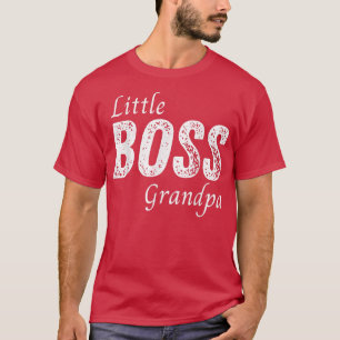 Little Boss Grandpa Baby Children Toddler Boy Fath T-Shirt