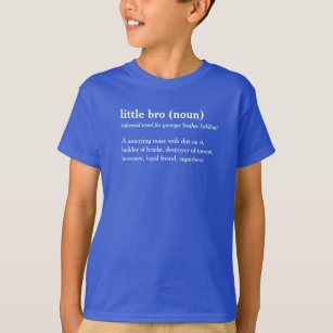 little bro definition custom text t-shirt