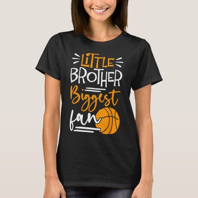 Little Brother Biggest Fan Bysketbyll  T-Shirt (Front)