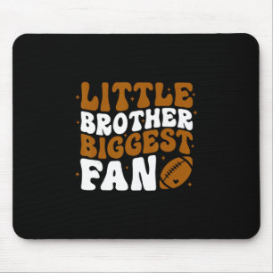 Little Brother Biggest Fan Footll Game Day Thanksg Mouse Mat
