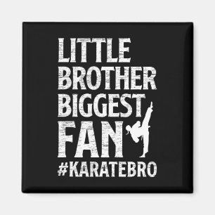 Little Brother Biggest Fan Karate Bro Proud Karate Magnet