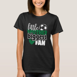 Little Brother Biggest Fan Soccer Bro T-Shirt