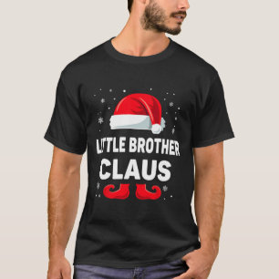 Little Brother Claus Christmas Matching Family Gro T-Shirt