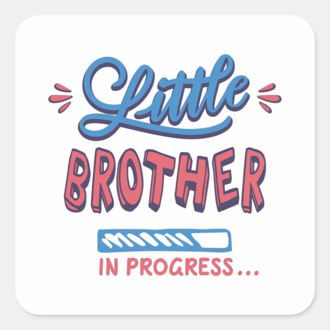 Little brother in progress square sticker (Front)