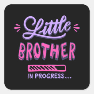 Little brother in progress square sticker