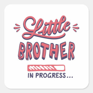 Little brother in progress square sticker