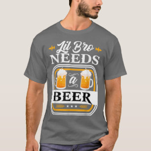 Little Brother Needs a Beer Bride and Groom Drinke T-Shirt