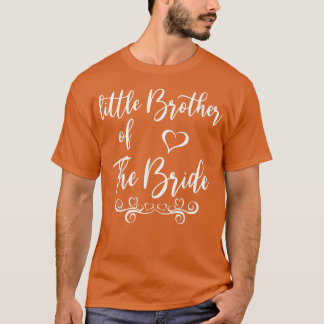 Little Brother of Bride Wedding Matching T-Shirt