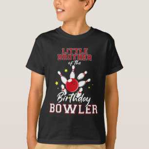 Little Brother Of The Birthday Bowler Bday Bowling T-Shirt