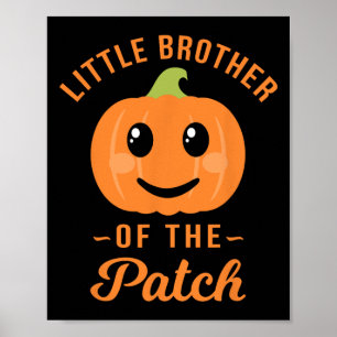 Little Brother Of The Patch Pumpkin Halloween T Sh Poster
