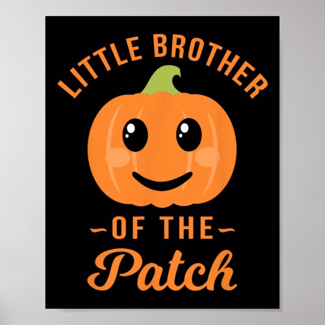 Little Brother Of The Patch Pumpkin Halloween T Sh Poster (Front)
