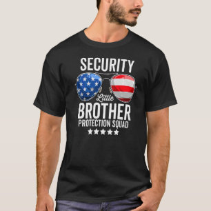 Little Brother Protection Squad  Big Brother Secur T-Shirt