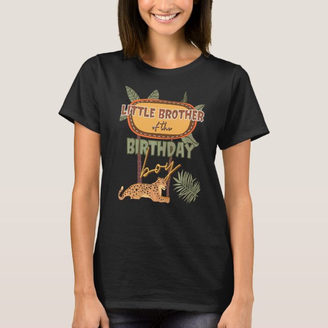 Little Brother The Birthday Boy Safari Theme Match T-Shirt (Front)