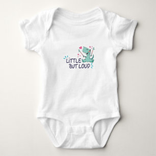 Little but loud baby bodysuit