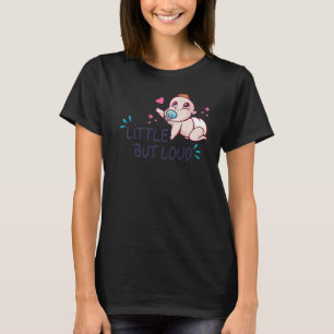 Little but loud  Baby  Crying newborn  Screaming N T-Shirt