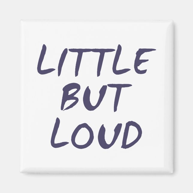 Little but loud postcard magnet (Front)