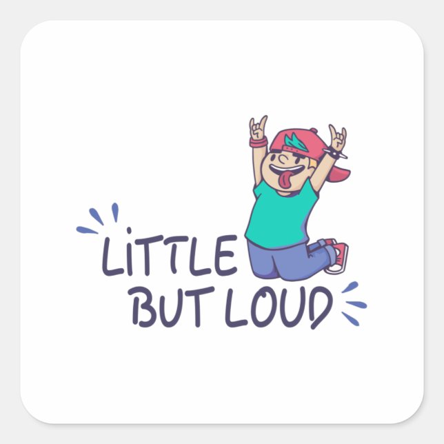 Little but loud square sticker (Front)