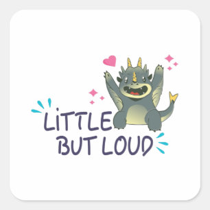 Little but loud square sticker