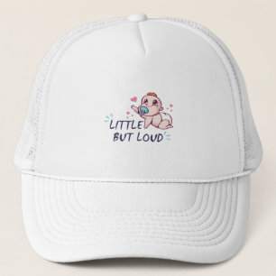 Little but loud trucker hat