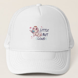 Little but loud trucker hat