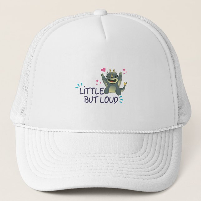 Little but loud trucker hat (Front)