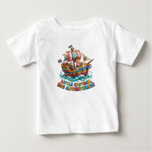 LITTLE CAPTAIN, BIG ADVENTURES BABY T-Shirt