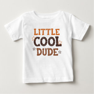 Little Cool Dude Baby T-Shirt