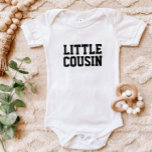 Little Cousin | Matching Kids Family Baby Bodysuit<br><div class="desc">Custom printed apparel personalised with "Little Cousin" graphic or other custom text. Use the design tools to edit the text fonts and colours or add your own photos to create a one of a kind custom t-shirt design. Select from a wide variety of t-shirts, tank tops and sweatshirts for men,...</div>