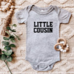 Little Cousin | Matching Kids Family Baby Bodysuit<br><div class="desc">Custom printed apparel personalised with "Little Cousin" graphic or other custom text. Use the design tools to edit the text fonts and colours or add your own photos to create a one of a kind custom t-shirt design. Select from a wide variety of t-shirts, tank tops and sweatshirts for men,...</div>