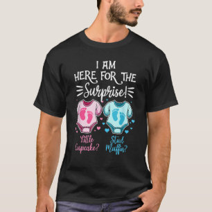 Little Cupcake Or Stud Muffin I Am Here For The Su T-Shirt