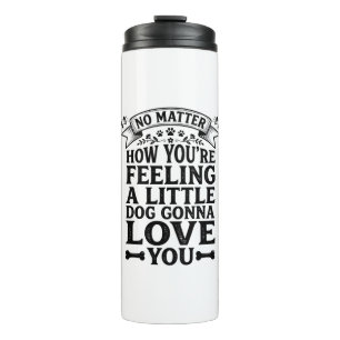 Little Dog Love You Vintage Typography Design_1 Thermal Tumbler