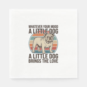 Little Dog Lover Vintage Bulldog Quote Shirt_1 Napkin