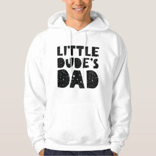 Little Dude’s Dad Hoodie