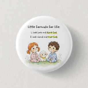 Little Formula for Life – Thank God & Trust God St 3 Cm Round Badge
