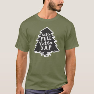 Little Full Lotta Sap Christmas Tree Shirt