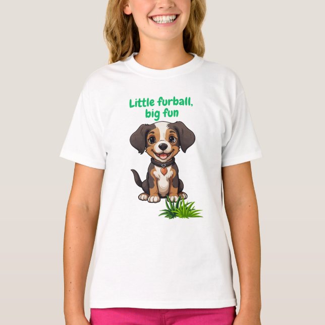 Little Furball, Big Fun T-Shirt (Front)